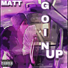 Matt - Going Up
