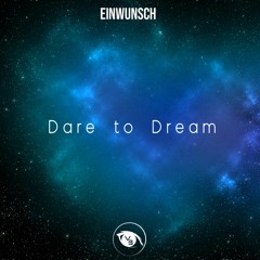 PREMIERE : einwunsch - Dare To Dream (Original Mix) [Vision 3 Records]