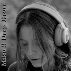 Session Melodic Deep house /  Mix  Milou !!  #. 71
