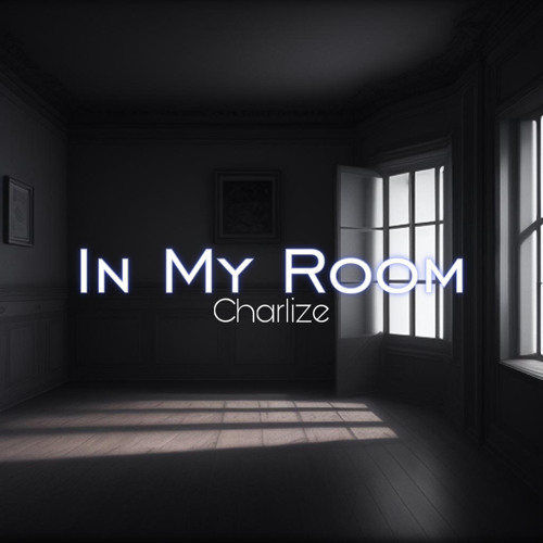 Stream IN MY ROOM by Charlize | Listen online for free on SoundCloud