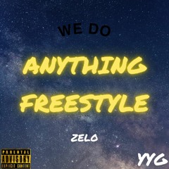 We Do Anything Freestyle - Zelo