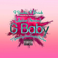 I Smoke I Drink (ladies version) Cyn,Sixx.,ComptonSheDope