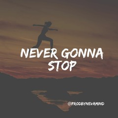 Never Gonna Stop |  Fast rap instrumental beat | Trap Beat | Free for Profit