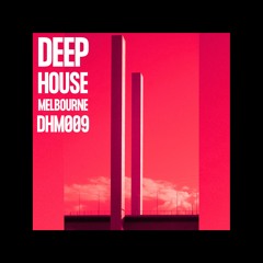 Deep House Melbourne 009 - CILLA