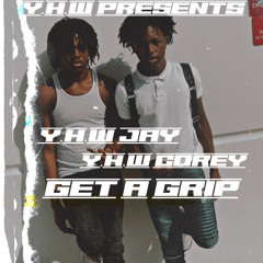 Get A Grip Ft. Y.H.W Jay