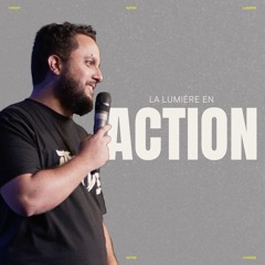 La Lumière en action - Matthieu Lebon (02/03/2024)