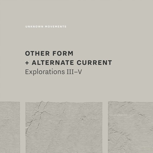 Other Form + Alternate Current - Exploration V: BLUE [Unknown Movements]