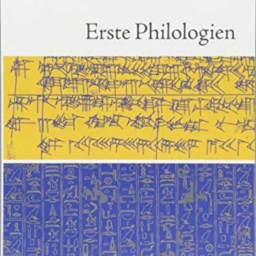 GET EPUB 💔 Erste Philologien: Archäologie einer Disziplin vom Tigris bis zum Nil (Ge