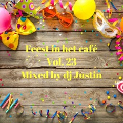 Feest In Het Café Vol. 23 Mixed By Dj Justin