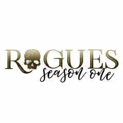 ROGUES 0122 - Birds Of A Feather (Part One)