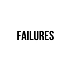 FAILURES