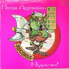 Hyperact - House Aggression