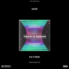 NvrLeft - Tear It Down (VDHD HARD FLIP)