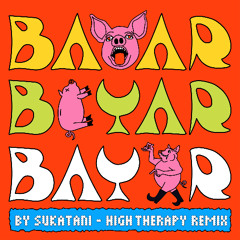 Sukatani - Bayar Bayar Bayar (High Therapy Remix)