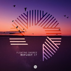 Floating Shores - Reflect (Original Mix) [Minded Music]