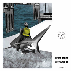 PREMIERE: Reset Robot - Meltwater (Original Mix) [Last Night On Earth]