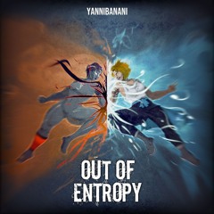 Out of Entropy