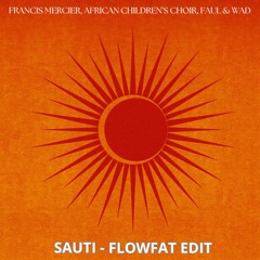 Sauti - (FLOWFAT Edit) FREE DOWNLOAD SUPP BY: JAMIE JONES
