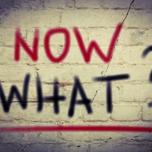 Now What