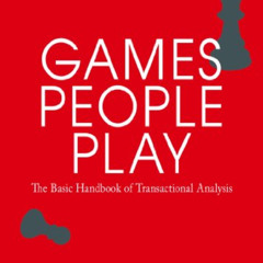 [Download] EPUB 📪 Games People Play by  Eric Berne [EPUB KINDLE PDF EBOOK]