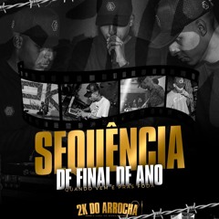 SEQUÊNCIA DE FINAL DE ANO 2024 DJ 2K DO ARROCHA [VIVE NÃO PRA TU VÊ]