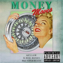 Money Moves (Everyday) ft Moe. Money