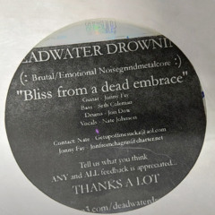 Deadwater Drowning - Bliss From a Dead Embrace  og [2004]