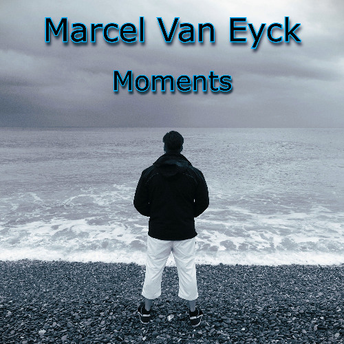 Stream Moments by Marcel Van Eyck | Listen online for free on SoundCloud