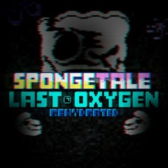 Spongetale: Last Oxygen | OST 02 - Not A Pinhead Anymore