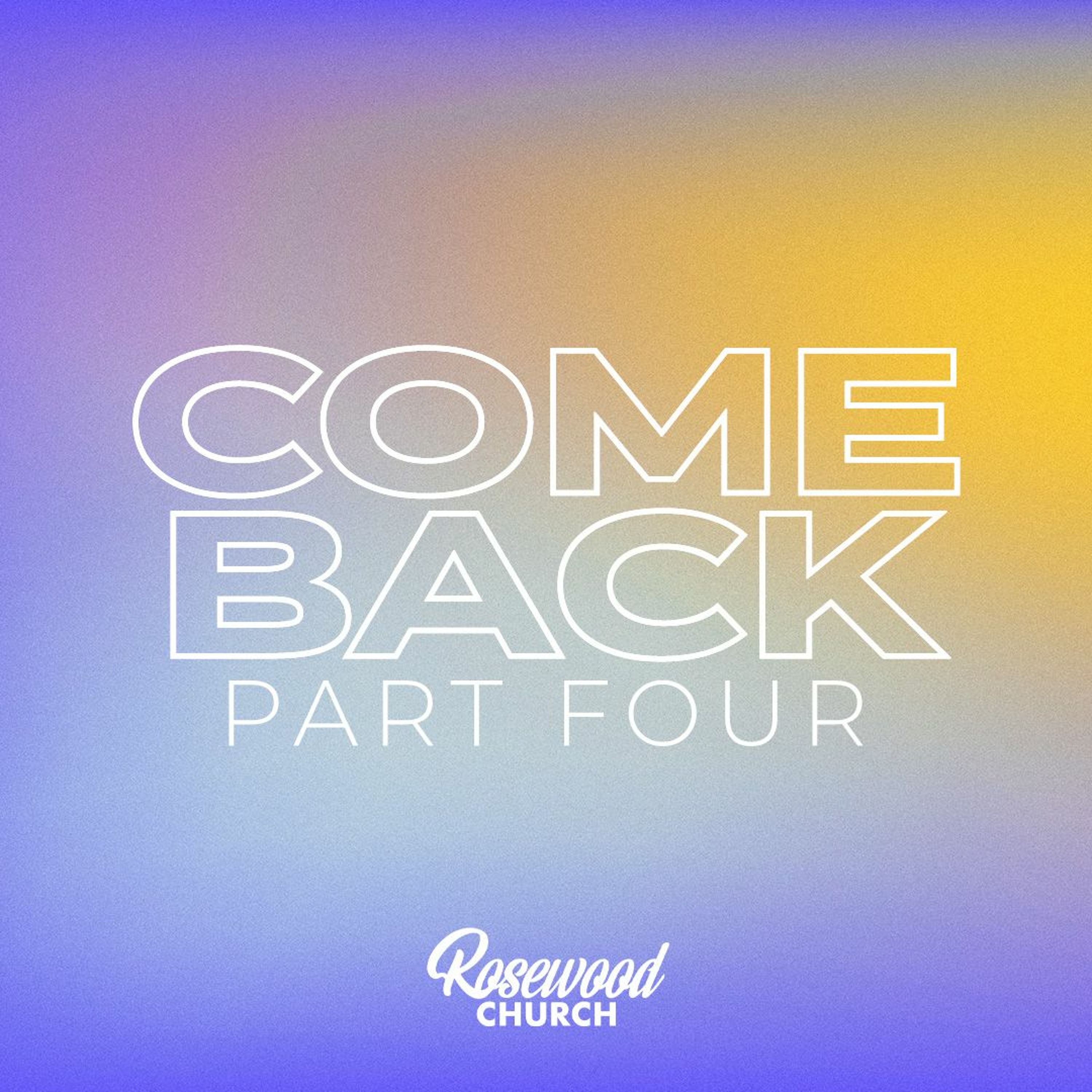 Come Back - Part 4 | Pastor Nick Stavropoulos - June 19, 2022 episode artwork