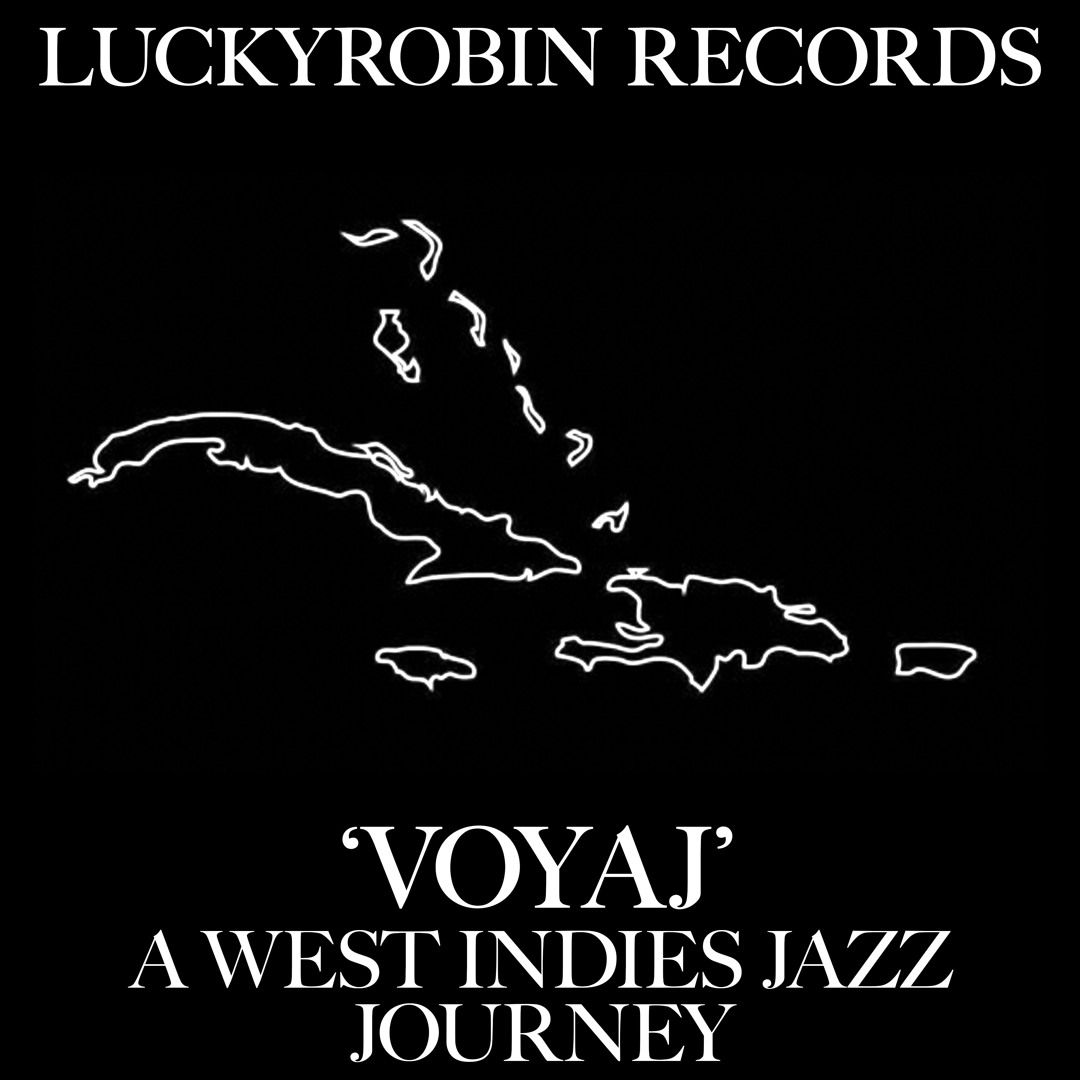 Stream 'Voyaj 2' A West Indies Jazz Journey by 𝐋𝐔𝐂𝐊𝐘𝐑𝐎𝐁𝐈𝐍 𝐑𝐄𝐂𝐎𝐑𝐃𝐒 ...