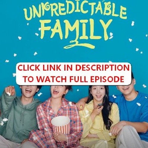 Unpredictable Family Season 1 Episode 46 | FuLLEpisode -99121107
