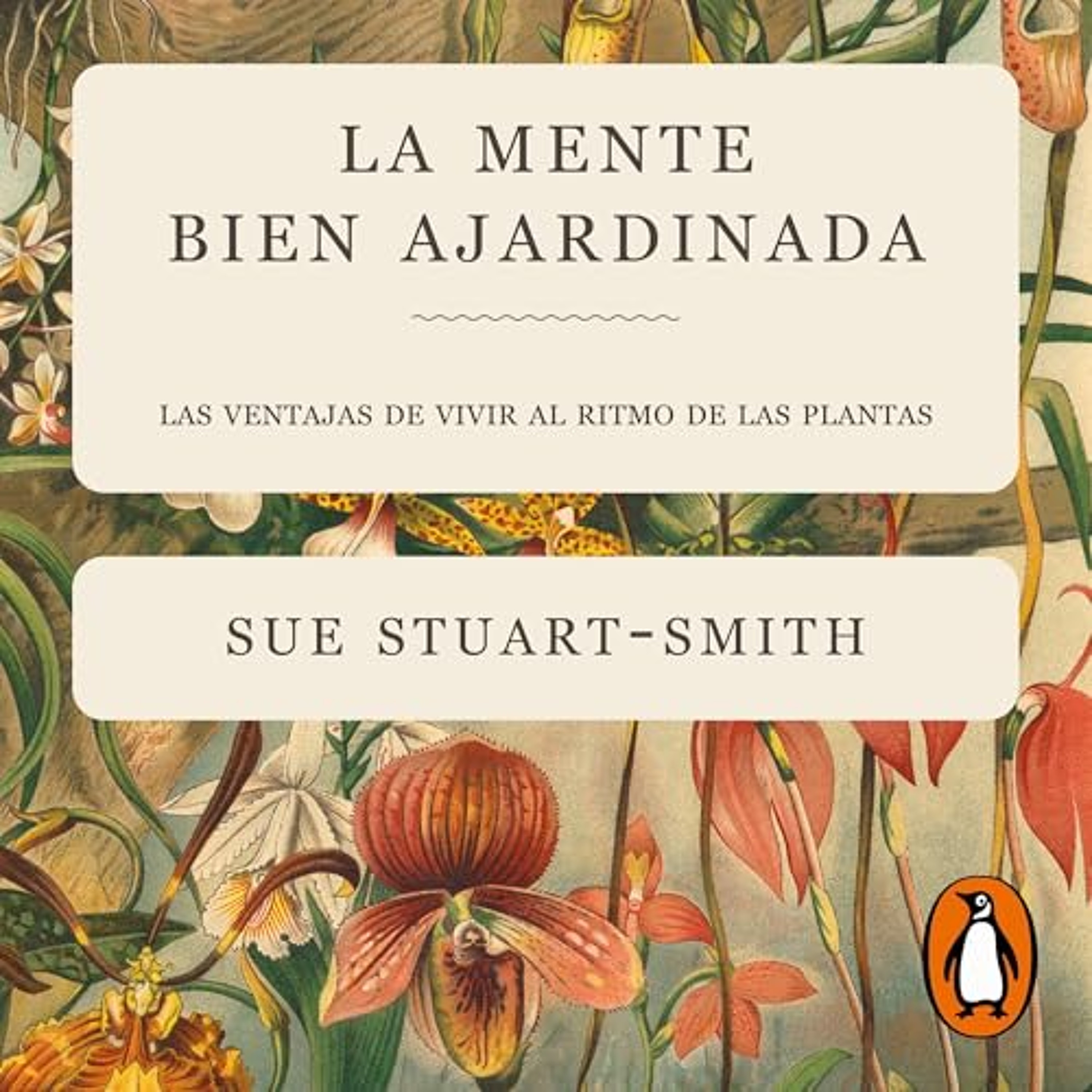 La mente bien ajardinada [The Well-Gardened Mind] (Audiolibro) | Prueba Gratis