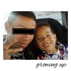 growing up