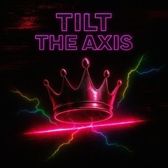 Tilt The Axis