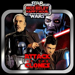 EP 2 Mos Eisley Happy Hour - Attack of the Clones