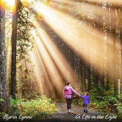 Bjørn Lynne - A Life In The Light