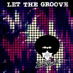 Last Funk - Let The Groove