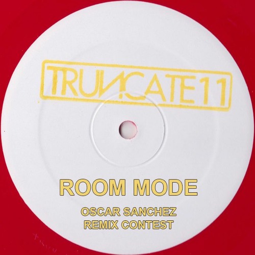 Truncate - Room Mode (Oscar Sanchez Remix Contest) FREE
