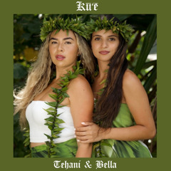 Tehani & Bella Kala'i - Kū'ē