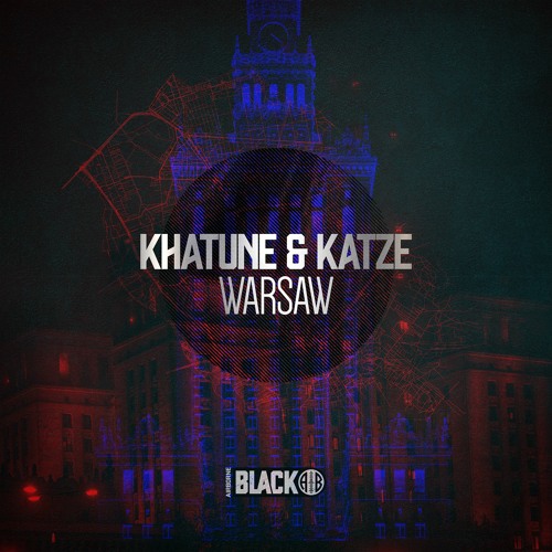 Khatune, Katze - Warsaw (Original Mix) [Airborne Black] - AIRBORNEB061