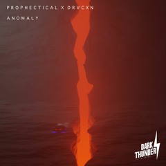 Prophectical, Drvcxn - Anomaly