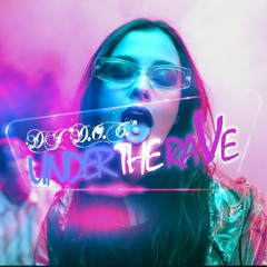 DJ "D.O.C." - Under The Rave (Original Mix)