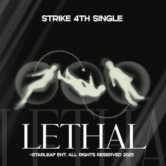 LETHAL [4TH SINGLE]