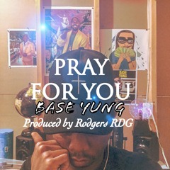 Pray For You (Produced by Rodgers "RAW" RDG) Featuring Maureen James