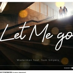 Waderman feat. Sam Smyers - Let Me Go