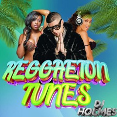 Reggaeton Tunes - DJHolmesNyc