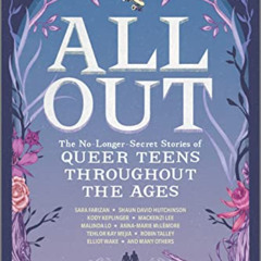 download EPUB 🖍️ All Out: The No-Longer-Secret Stories of Queer Teens throughout the