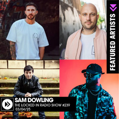 The Locked In radio Show 239 - Sam Dowling