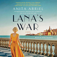 GET EPUB 📝 Lana's War: A Novel by  Anita Abriel,Jesse Vilinsky,Simon & Schuster Audi